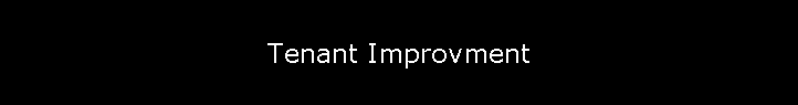 Tenant Improvment